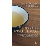 El manual del mindfulness | Elisha Goldstein, Bob Stahl