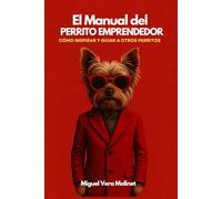 El Manual del Perrito Emprendedor: cómo inspirar y guiar a otros perritos