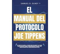 EL MANUAL DEL PROTOCOLO JOE TIPPENS - Una mirada práctica al fenbendazol, la evidencia emergente y las experiencias de los pacientes: Lo que se sabe, ... sobre los medicamentos benzimidazólicos