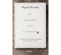 El manual del silencio: La historia de pederastia en la Iglesia que nadie quiso escuchar (No Ficción)