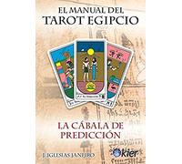 El Manual Del Tarot Egipcio: La Cábala de predicción (SIN COLECCION)