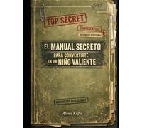 El Manual Secreto Para Convertirte en un Niño Valiente