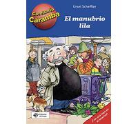 El manubrio lila - Resuelve los casos de detectives: Cada capítulo es un caso para resolver con una lupa descifradora: 5 (Comisario Caramba)