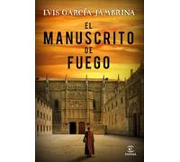 El manuscrito de fuego (ESPASA NARRATIVA)