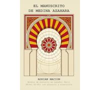 EL MANUSCRITO DE MEDINA AZAHARA: Novela de misterio en español fácil (Nivel A2-B1) con glosario y ejercicios (Las Crónicas del Arqueólogo)
