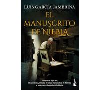 El manuscrito de niebla: Los manuscritos, 6 (Novela histórica)