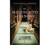 El manuscrito de sangre (ESPASA NARRATIVA)