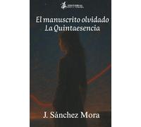 El manuscrito olvidado: La Quintaesencia