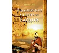 EL MANUSCRITO SECRETO DEL FAQUIR (BIBLIOTECA RAMIRO CALLE)