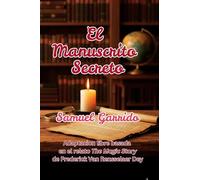 El Manuscrito Secreto: Una Guia para alcanzar el Exito