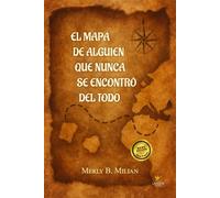 EL MAPA DE ALGUIEN QUE NUNCA SE ENCONTRO DEL TODO