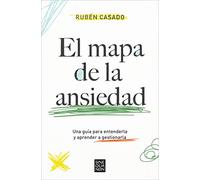 El mapa de la ansiedad: Una guía para entenderla y aprender a gestionarla (Sine Qua Non)
