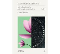 El mapa de la psique: Introducción a la astrología psicológica. Vol 1: 2 (ANIMA)