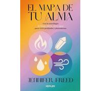 El mapa de tu alma: Astrología psicológica con los cuatro elementos para una vida consciente y plena (Kepler)