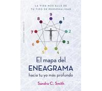 EL MAPA DEL ENEAGRAMA HACIA TU YO MAS PROFUNDO: La Vida Más Allá de Tu Tipo de Personalidad (Psicología)
