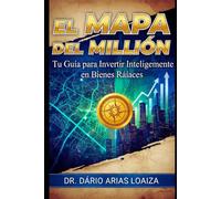 El Mapa del Millón: Tu Guía para Invertir Inteligentemente en Bienes Raíces: 5 (Imperio en Acción)
