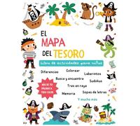 El Mapa del Tesoro - Libro de actividades: Juegos y pasatiempos para niños a partir de 5 años: laberintos, encuentra las diferencias, sopas de letras, colorear, sudokus, y mucho más!