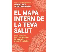 El mapa intern de la teva salut: Guia pràctica per reinterpretar la teva salut i prevenir malalties (Divulgació)