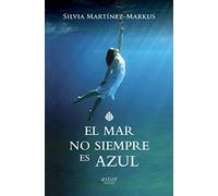 El mar no siempre es azul (Astor Nova)