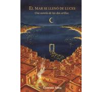 El mar se llenó de luces: Una novela de las dos orillas