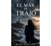 El mar te trajo: Una novela corta de suspenso romántico de Haven Cove (Secretos de Haven Cove)