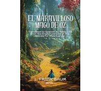 El maravilloso Mago de Oz Spanish Version of The Wonderful Wizard of Oz