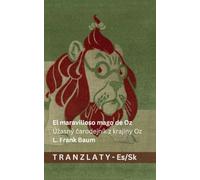 El maravilloso mago de Oz / Úzasný čarodejník z krajiny Oz: Tranzlaty Español Slovenčina