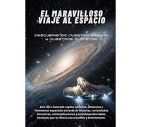 EL MARAVILLOSO VIAJE AL ESPACIO: Descubriendo nuestra galaxia y nuestros planetas