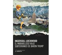 El maravilloso viaje subterráneo De Baron Trump: 24 (Narrativa)