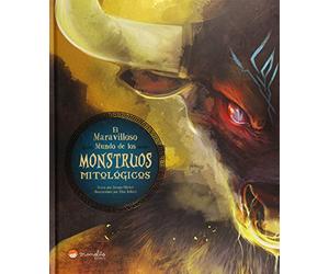 El maravillosos mundo de los monstruos mitológicos (Libros ilustrados)