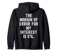 el margen de Error para mi interés es 0 ingenio sarcástico Divertido Sudadera con Capucha