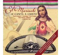 El Mariachi Le Canta a Cristo - El Mariachi Le Canta a Cristo
