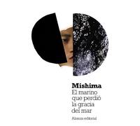El marino que perdió la gracia del mar (El libro de bolsillo - Bibliotecas de autor - Biblioteca Mishima)