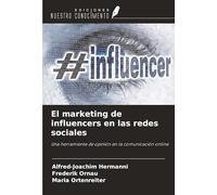El marketing de influencers en las redes sociales: Una herramienta de opinión en la comunicación online