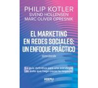 El marketing en redes sociales: un enfoque práctico.: La guía definitiva para una estrategia de éxito que haga crecer tu negocio. Sexta edición (ECONOMIA & FINANZA)