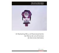 El Marketing Mix y el Posicionamiento de Marca de una Empresa de Servicios Dentales