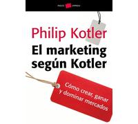 El marketing según Kotler: Cómo crear, ganar y dominar los mercados: 67 (Empresa)