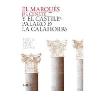 El marqués Del Cenete y El Castillo Palacio De La Calahorra (SIN COLECCION)