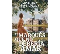 El marqués que no debería amar