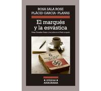 El marqués y la esvástica: César González-Ruano y los judíos en el París ocupado.: 102 (Crónicas)