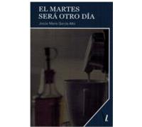 El Martes Será Otro Día