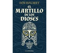 EL MARTILLO DE LOS DIOSES: LA CONQUISTA VIKINGA DEL REY OLAF (HISTORIA)