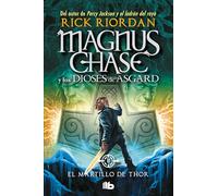 El martillo de Thor/ The Hammer of Thor (Serie Magnus Chase Y Los Dioses De Asgard / Magnus Chase and the Gods of Asgard Series, 2)