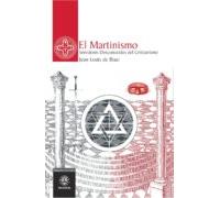 El Martinismo: Servidores Desconocidos Del Cristianismo