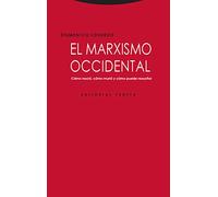 El marxismo occidental: Cómo nació, cómo murió y cómo puede resucitar (Estructuras y procesos. Ciencias Sociales)