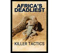 El más mortífero de África: tácticas asesinas
