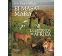 el masai mara: la leyenda de africa