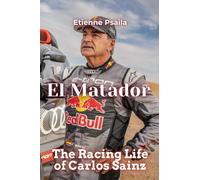 El Matador: The Racing Life of Carlos Sainz