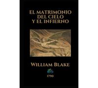 EL MATRIMONIO DEL CIELO Y EL INFIERNO: 1790