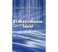 El matrimonio ideal: Manual de Consejeria Matrimonial